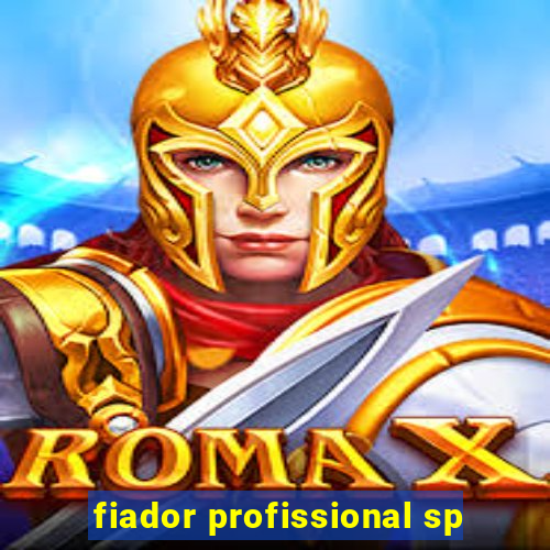 fiador profissional sp